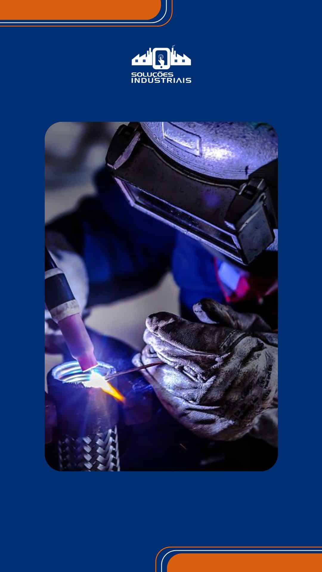 Vantagens da Soldagem TIG na Indústria Metalúrgica