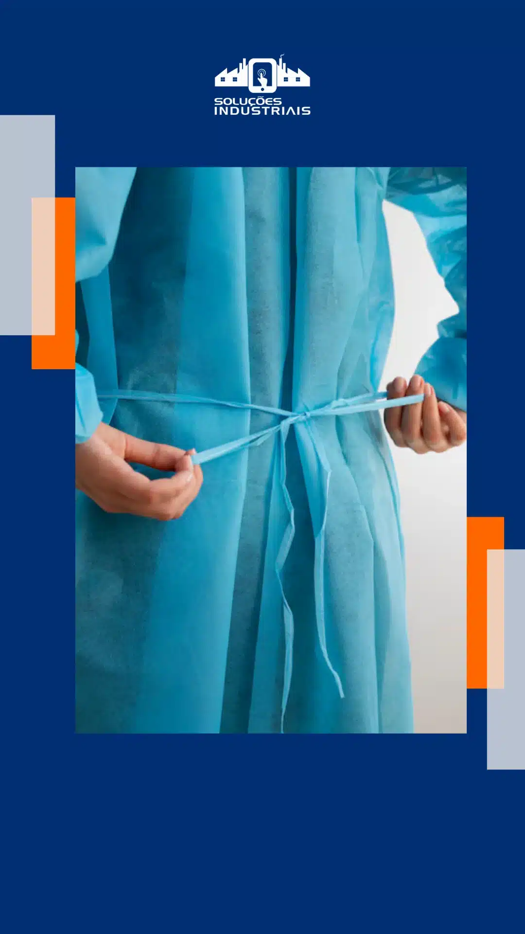 A imagem mostra uma pessoa ajustando um avental cirúrgico azul, ideal para indústrias e ambientes que exigem proteção.